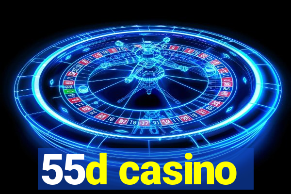 55d casino